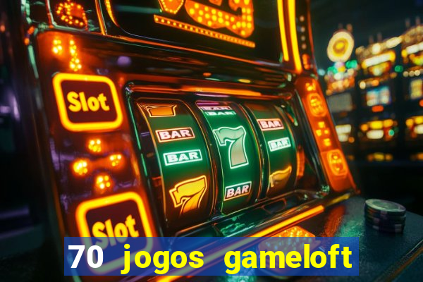 70 jogos gameloft para celular